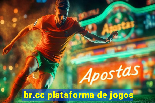 br.cc plataforma de jogos